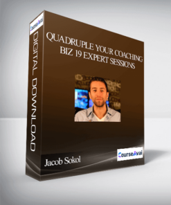 Jacob Sokol - Quadruple Your Coaching Biz 19 expert sessions