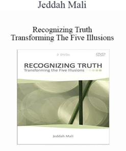 Jeddah Mali - Recognizing Truth Transforming The Five Illusions