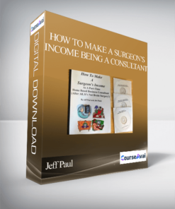 Jeff Paul - How To Make A Surgeon’s Income Being A Consultant