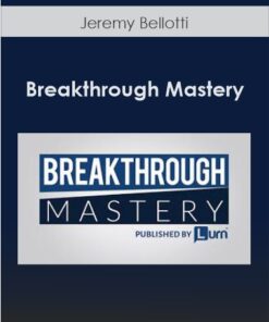 Jeremy Bellotti – Breakthrough Mastery