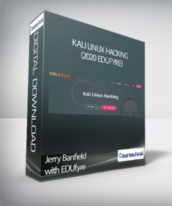 Jerry Banfield with EDUfyre - Kali Linux Hacking (2020 edufyre)