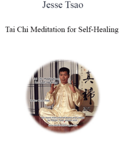 Jesse Tsao - Tai Chi Meditation for Self-Healing