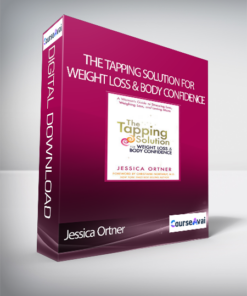Jessica Ortner - The Tapping Solution for Weight Loss & Body Confidence