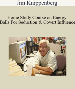 Jim Knippenberg - Home Study Course on Energy Balls For Seduction & Covert Influence