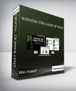 John Assaraf - Winning the Game of Fear