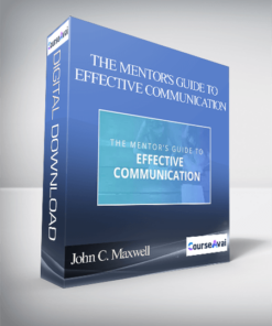 John C. Maxwell – THE MENTOR'S GUIDE TO EFFECTIVE COMMUNICATION