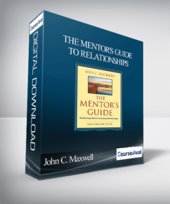John C. Maxwell – THE MENTOR'S GUIDE TO RELATIONSHIPS