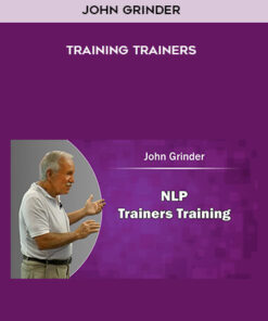 John Grinder – Training Trainers