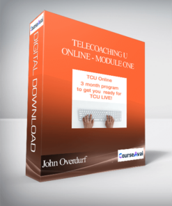 John Overdurf - Telecoaching U Online - Module One