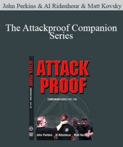 John Perkins & Al Ridenhour & Matt Kovsky - The Attackproof Companion Series