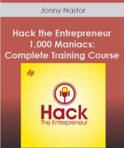 Jonny Nastor – Hack the Entrepreneur – 1.000 Maniacs: Complete Training Course