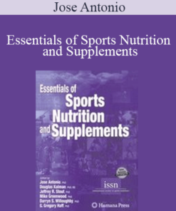 Jose Antonio - Essentials of Sports Nutrition and Supplements