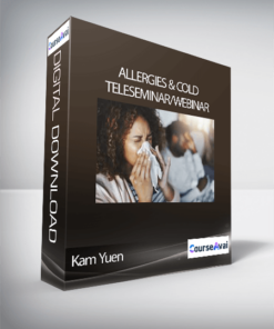 Kam Yuen - Allergies & Cold Teleseminar/Webinar