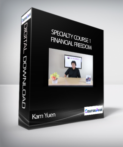 Kam Yuen - Specialty Course 1 - Financial Freedom