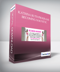 Katrina Ruth Programs - Becoming Magnetic