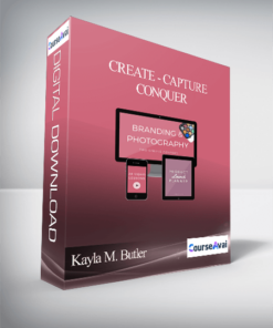 Kayla M. Butler - Create - Capture - Conquer