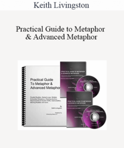 Keith Livingston - Practical Guide to Metaphor & Advanced Metaphor