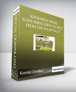 Kenrick Cleveland - Meta Model - Rare Persuasion Secrets from The MaxP Vault