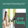 Kim Anderson – Just Start Podcasting 2021 » Courses[GB]