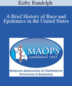 Kirby Randolph - A Brief History of Race and Epidemics in the United States