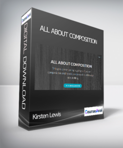 Kirsten Lewis - ALL ABOUT COMPOSITION