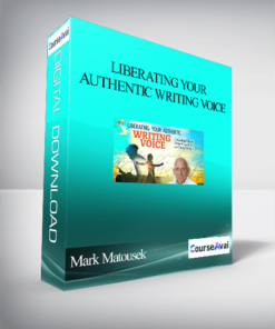 Liberating Your Authentic Writing Voice With Mark Matousek
