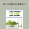 Lori Kucharski - Disordered Eating Behaviors: Identify and Treat the Underlying Trauma