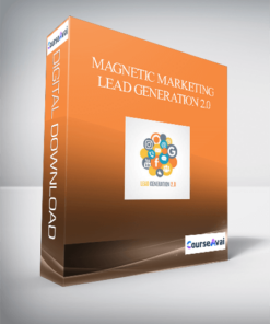 Magnetic Marketing – Lead Generation 2.0