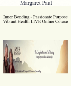 Margaret Paul - Inner Bonding - Passionate Purpose