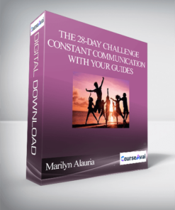 Marilyn Alauria - The 28-Day Challenge - Constant Communication with your Guides