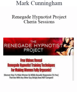 Mark Cunningham - Renegade Hypnotist Project - Cheria Sessions