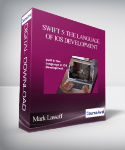 Mark Lassoff - Swift 5: The Language of iOS Development