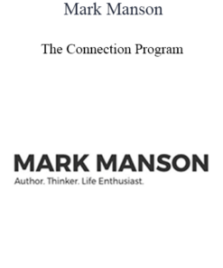 Mark Manson - The Connection Program