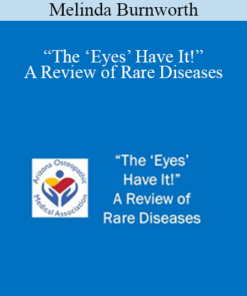 Melinda Burnworth - “The ‘Eyes’ Have It!” A Review of Rare Diseases