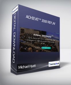 Michael Hyatt - Achieve™ 2018 Replay