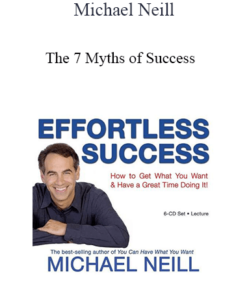 Michael Neill - The 7 Myths of Success