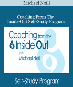 Michael Neill – Coaching From The Inside-Out Self-Study Program
