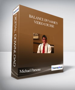 Michael Parsons – Balance Dynamics Video Course