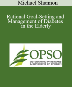 Michael Shannon - Rational Goal-Setting and Management of Diabetes in the Elderly