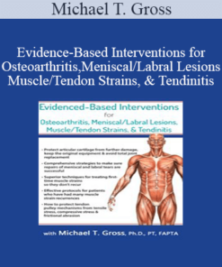 Michael T. Gross - Evidence-Based Interventions for Osteoarthritis