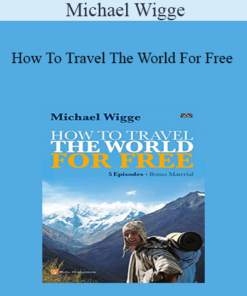 Michael Wigge - How To Travel The World For Free