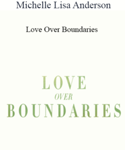 Michelle Lisa Anderson - Love Over Boundaries