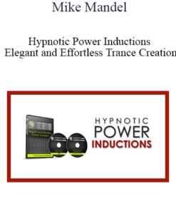 Mike Mandel - Hypnotic Power Inductions - Elegant and Effortless Trance Creation