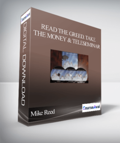 Mike Reed – Read the Greed. Take the Money & Teleseminar
