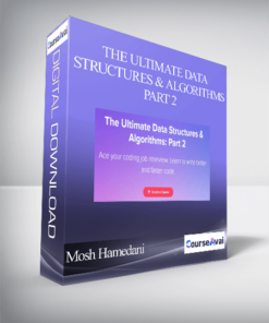 Mosh Hamedani - The Ultimate Data Structures & Algorithms: Part 2