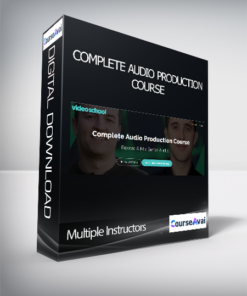 Multiple Instructors - Complete Audio Production Course