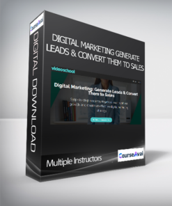 Multiple Instructors - Digital Marketing: Generate Leads & Convert Them to Sales