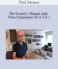 Neil Strauss - The Society's Human Anti Virus Experience (H.A.V.E.)
