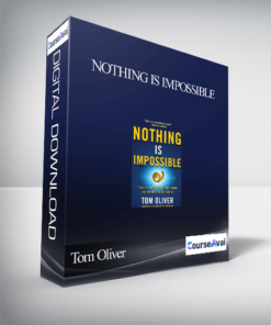 Nothing is Impossible With Tom Oliver
