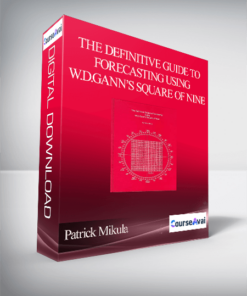 Patrick Mikula – The Definitive Guide to Forecasting Using W.D.Gann’s Square of Nine